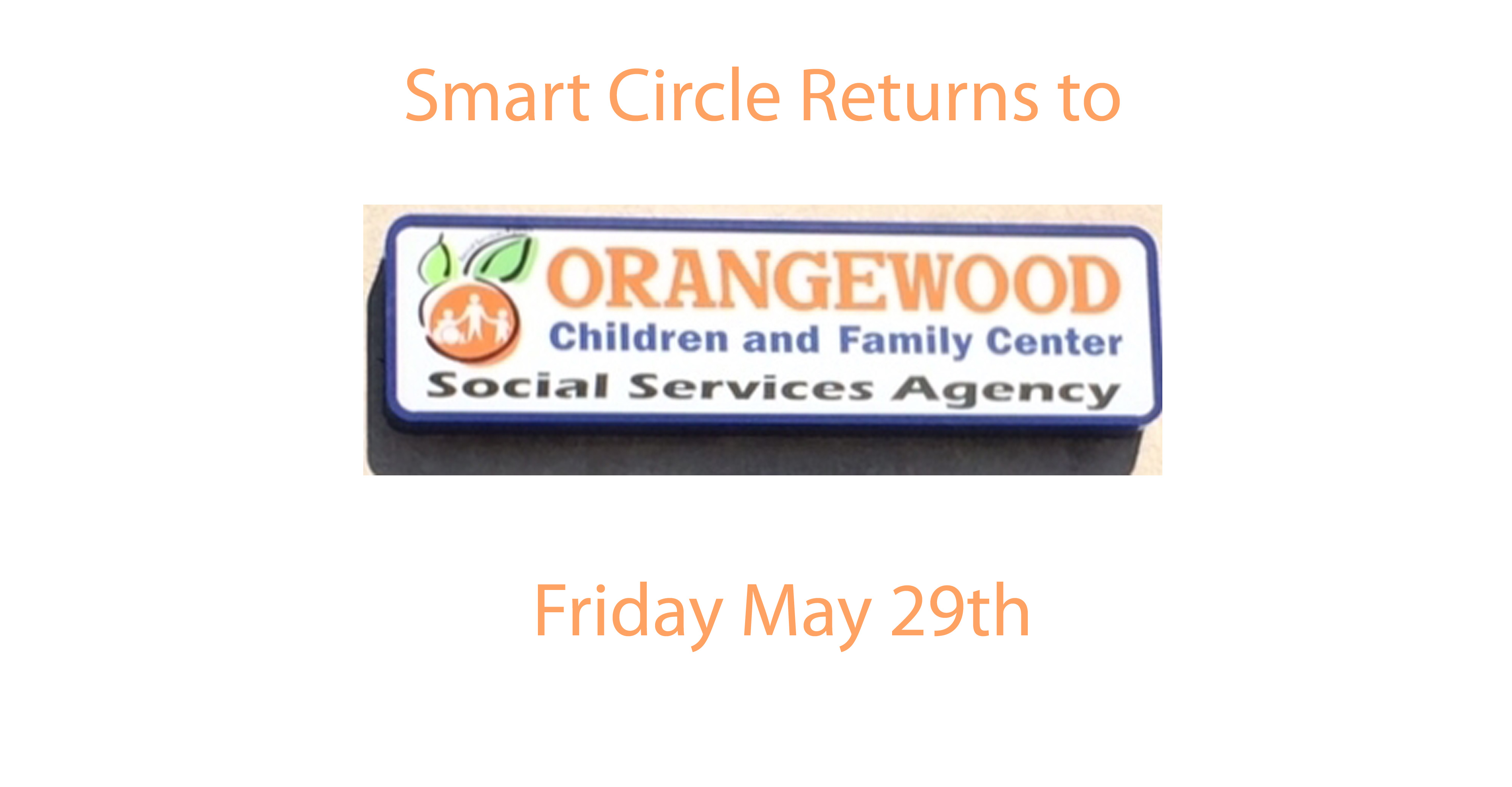 Smart Circle Returns To Orangewood Children And Family Center